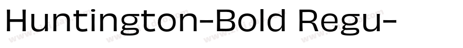 Huntington-Bold Regu字体转换